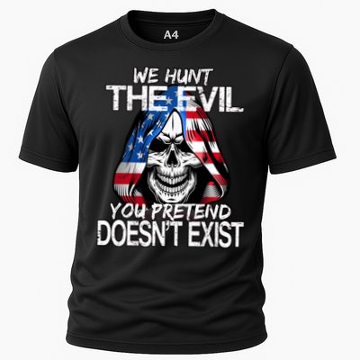 We Hunt The Evil You Pretend Doesn't Exist Performance Shirt