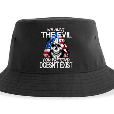We Hunt The Evil You Pretend Doesn't Exist Sustainable Bucket Hat