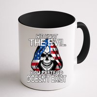 We Hunt The Evil You Pretend Doesn't Exist Mug