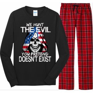 We Hunt The Evil You Pretend Doesn't Exist Long Sleeve Pajama Set