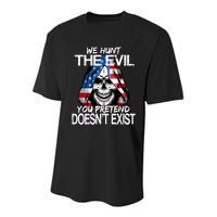We Hunt The Evil You Pretend Doesn't Exist Youth Performance Sprint T-Shirt