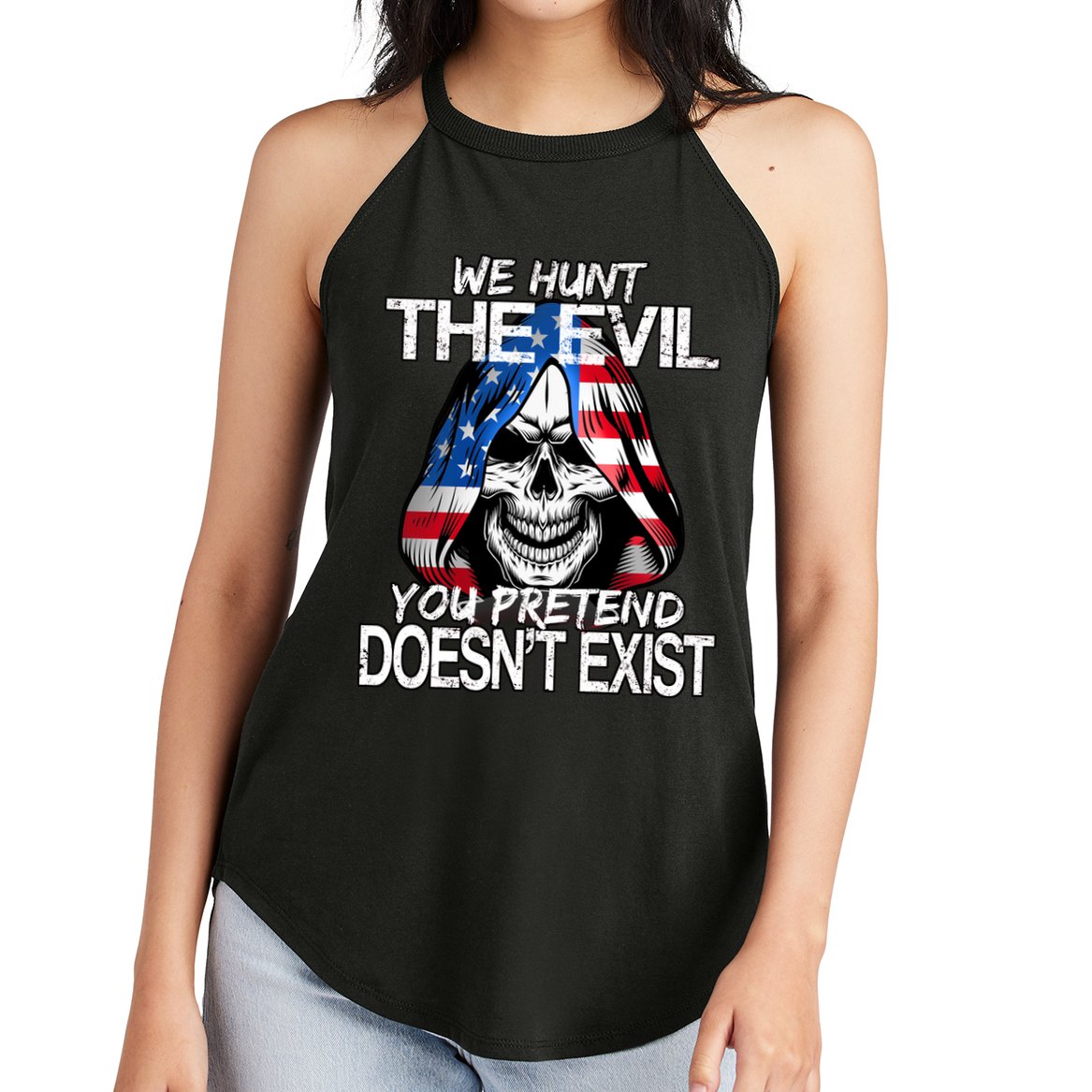 We Hunt The Evil You Pretend Doesn't Exist Women's Perfect Tri Rocker Tank