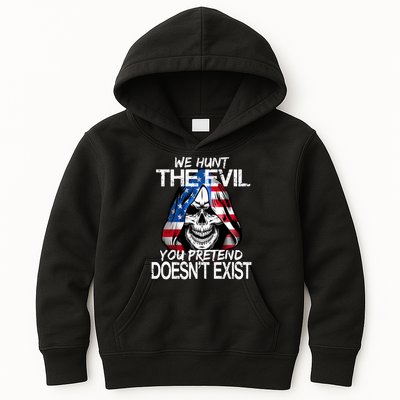 We Hunt The Evil You Pretend Doesn't Exist Kids Hoodie