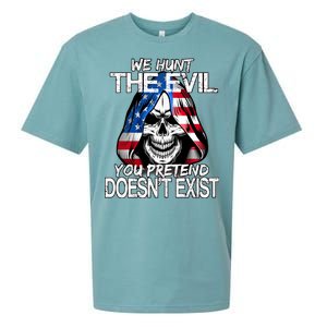 We Hunt The Evil You Pretend Doesn't Exist Sueded Cloud Jersey T-Shirt