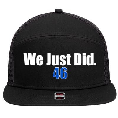 We Just Did 46th President 7 Panel Mesh Trucker Snapback Hat