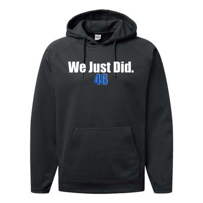 We Just Did 46th President Performance Fleece Hoodie