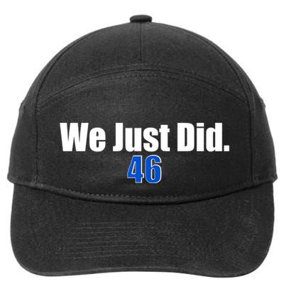 We Just Did 46th President 7-Panel Snapback Hat