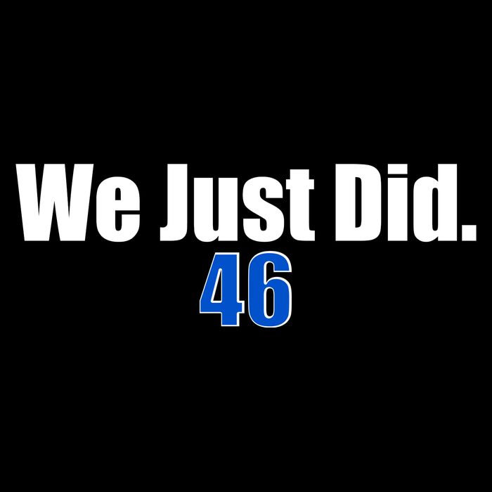 We Just Did 46th President Poster