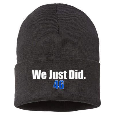 We Just Did 46th President Sustainable Knit Beanie