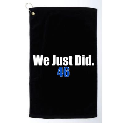 We Just Did 46th President Golf Towel