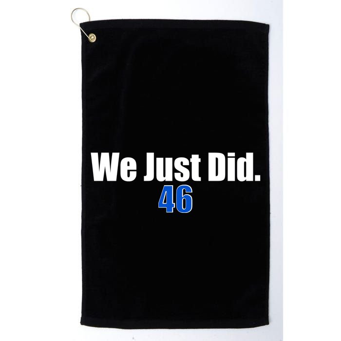 We Just Did 46th President Golf Towel