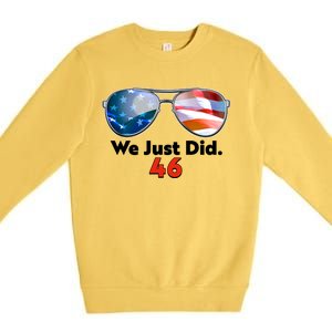 We Just Did Joe Biden President Elect 46 US Flag Sunglasses Premium Crewneck Sweatshirt