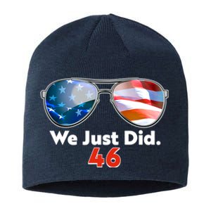 We Just Did Joe Biden President Elect 46 US Flag Sunglasses Sustainable Beanie