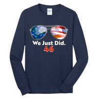 We Just Did Joe Biden President Elect 46 US Flag Sunglasses Tall Long Sleeve T-Shirt