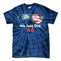 We Just Did Joe Biden President Elect 46 US Flag Sunglasses Tie-Dye T-Shirt