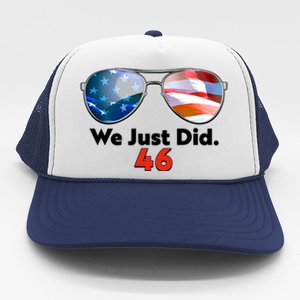 We Just Did Joe Biden President Elect 46 US Flag Sunglasses Trucker Hat