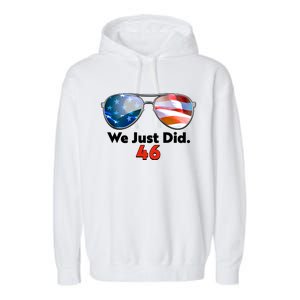 We Just Did Joe Biden President Elect 46 US Flag Sunglasses Garment-Dyed Fleece Hoodie