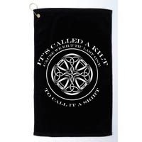 We Kilt The Last One That Its Called A Skirt Golf Towel