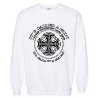We Kilt The Last One That Its Called A Skirt Garment-Dyed Sweatshirt