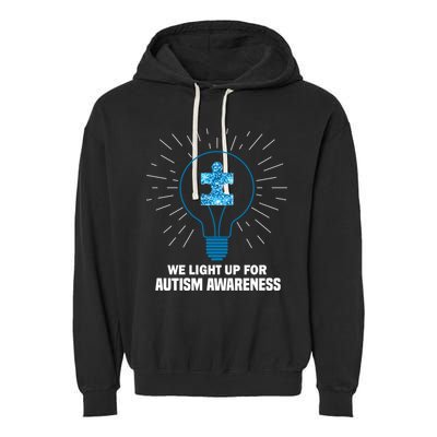 We Light It Up For Autism Awareness Garment-Dyed Fleece Hoodie
