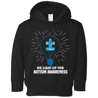 We Light It Up For Autism Awareness Toddler Hoodie