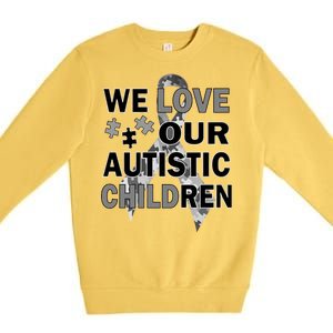 We Love Our Autistic Children Premium Crewneck Sweatshirt