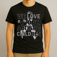 We Love Our Autistic Children T-Shirt