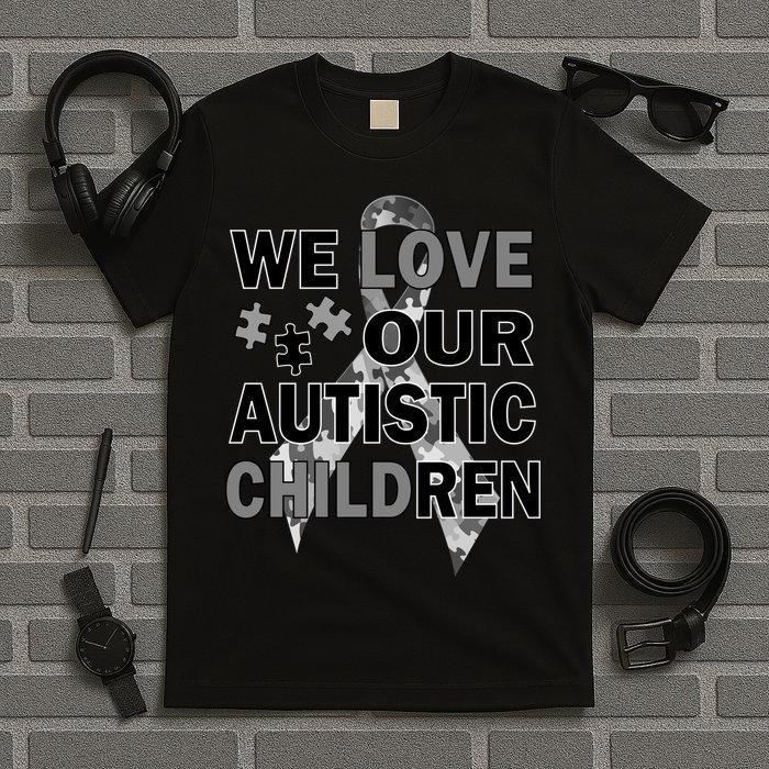 We Love Our Autistic Children T-Shirt