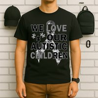 We Love Our Autistic Children T-Shirt
