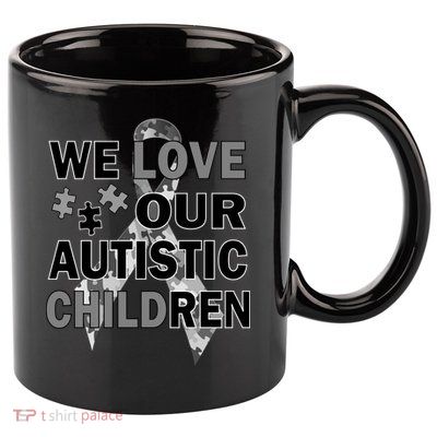 We Love Our Autistic Children 11oz C Handle Ceramic Mug