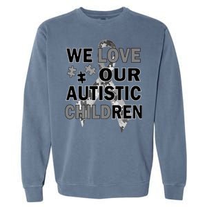 We Love Our Autistic Children Garment-Dyed Sweatshirt