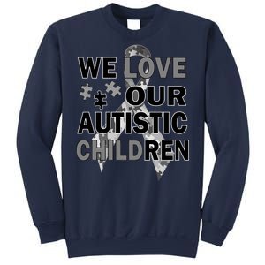 We Love Our Autistic Children Sweatshirt