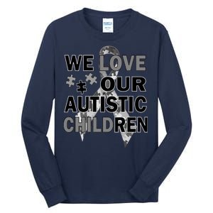 We Love Our Autistic Children Tall Long Sleeve T-Shirt