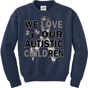 We Love Our Autistic Children Kids Sweatshirt