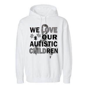 We Love Our Autistic Children Garment-Dyed Fleece Hoodie