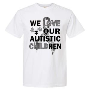 We Love Our Autistic Children Garment-Dyed Heavyweight T-Shirt