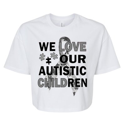 We Love Our Autistic Children Bella+Canvas Jersey Crop Tee