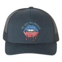 We Love You America Lips Yupoong Adult 5-Panel Trucker Hat