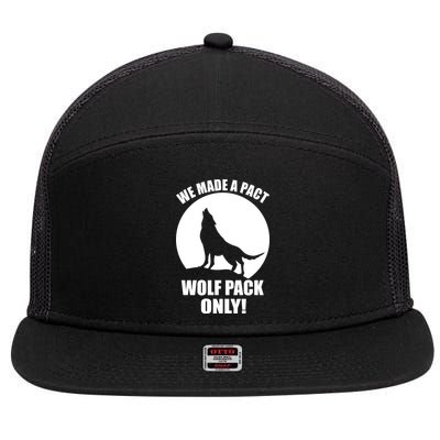 We Made A Pact Wolf Pack Only 7 Panel Mesh Trucker Snapback Hat