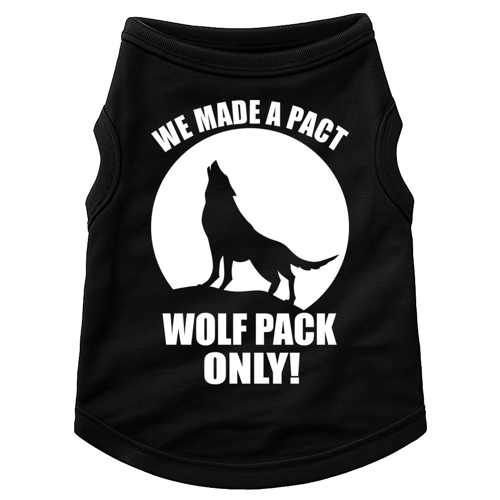 We Made A Pact Wolf Pack Only Doggie Tank