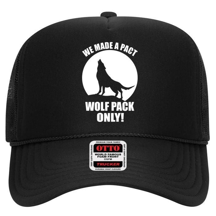 We Made A Pact Wolf Pack Only High Crown Mesh Back Trucker Hat