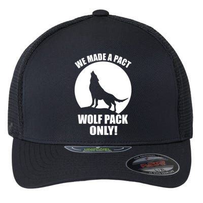 We Made A Pact Wolf Pack Only Flexfit Unipanel Trucker Cap