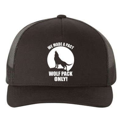 We Made A Pact Wolf Pack Only Yupoong Adult 5-Panel Trucker Hat