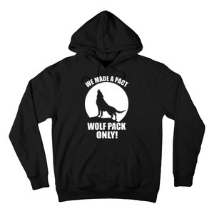 We Made A Pact Wolf Pack Only Hoodie