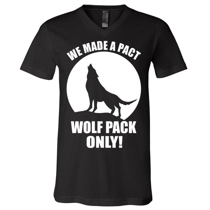 We Made A Pact Wolf Pack Only V-Neck T-Shirt