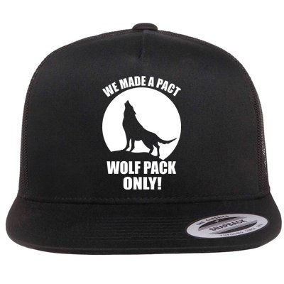 We Made A Pact Wolf Pack Only Flat Bill Trucker Hat