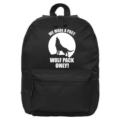 We Made A Pact Wolf Pack Only 16 in Basic Backpack