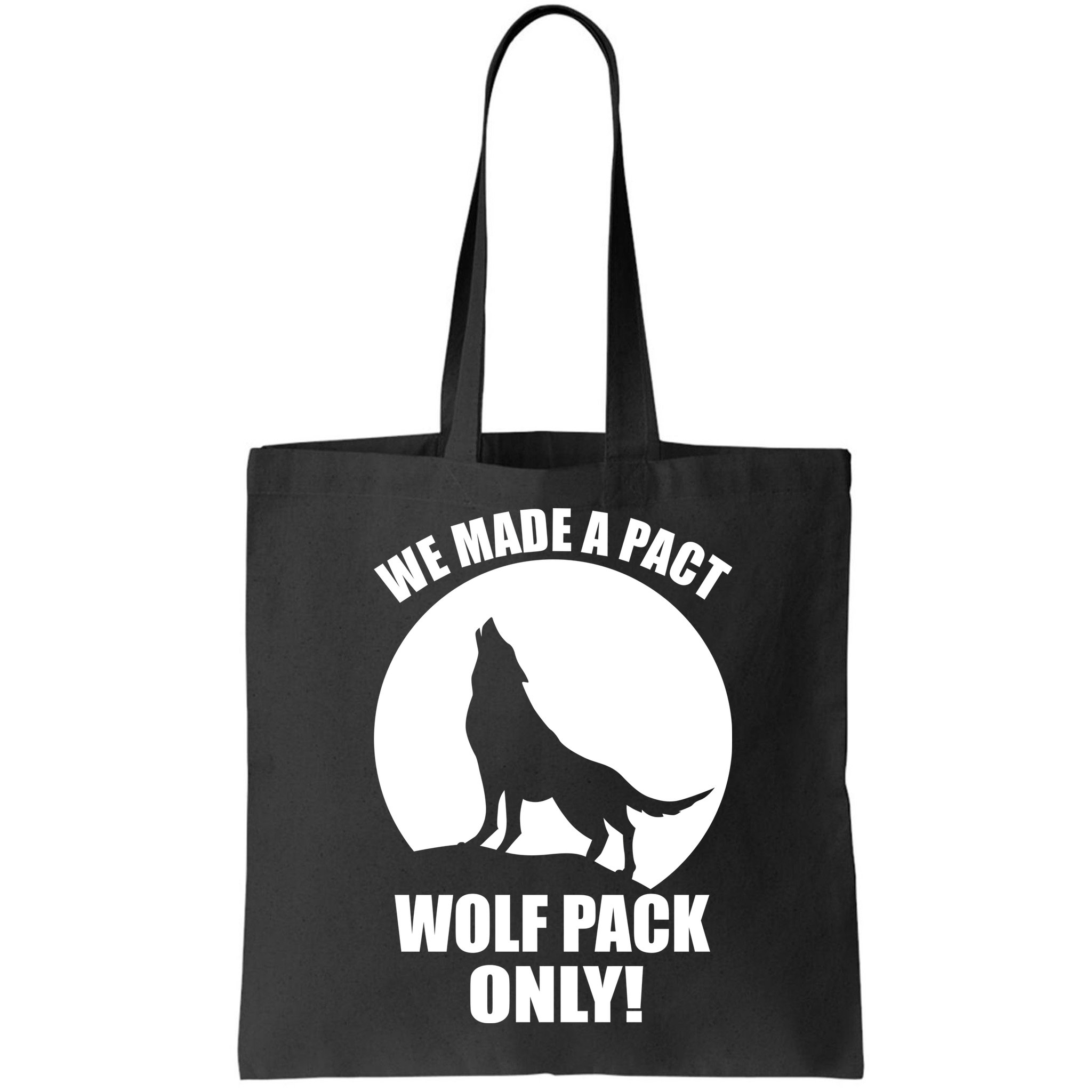 We Made A Pact Wolf Pack Only Bag