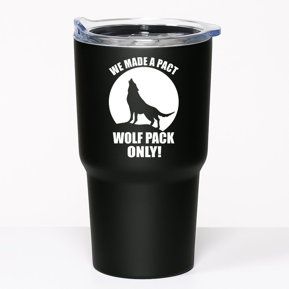 We Made A Pact Wolf Pack Only Tumbler