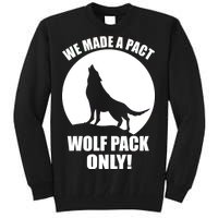 We Made A Pact Wolf Pack Only Tall Sweatshirt